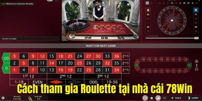 Cách tham gia Roulette tại nhà cái 78Win