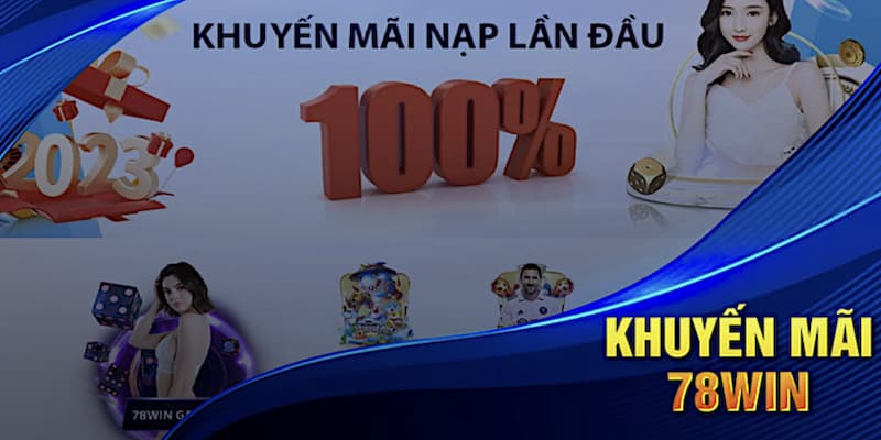 Khuyến mãi nạp đầu 100% cho người mới