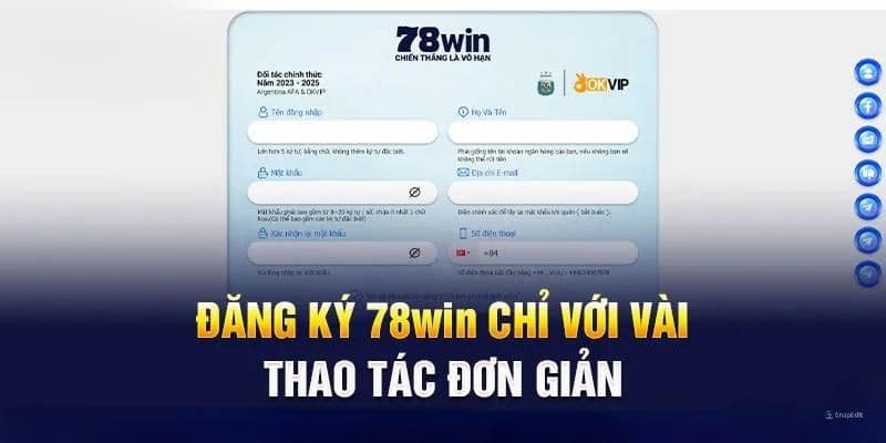 Thao tác đăng ký 78Win đơn giản trên app