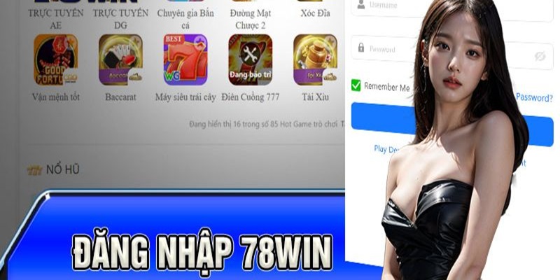 Top trò chơi nên trải nghiệm khi tham gia 78Win