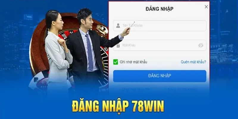 Hướng dẫn 3 bước cơ bản đăng nhập vào 78Win